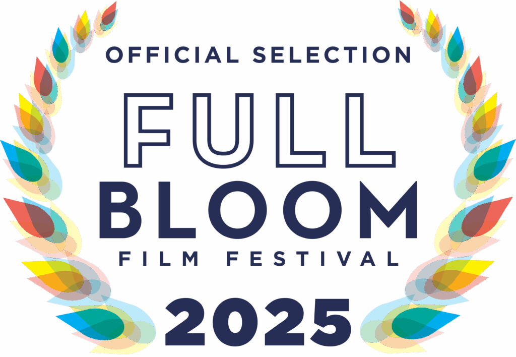 Official Selection Full Bloom Film Festival 2025